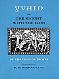 Yvain; or, The Knight with the Lion