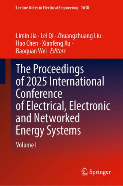 The Proceedings of 2025 International Conference of Electrical, Electronic and Networked Energy Systems