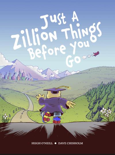 O’Neill, H: JUST A ZILLION THINGS BEFORE YOU GO