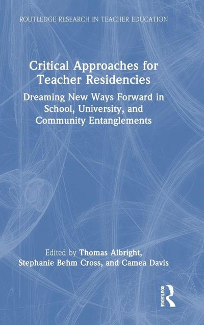 Critical Approaches for Teacher Residencies