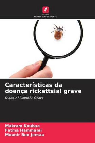 Características da doença rickettsial grave