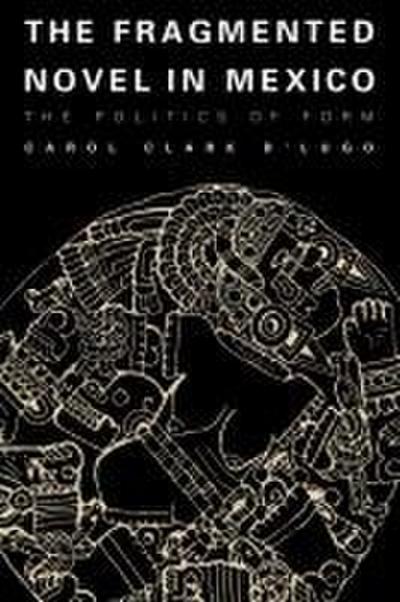 The Fragmented Novel in Mexico