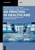 4D Printing in Healthcare