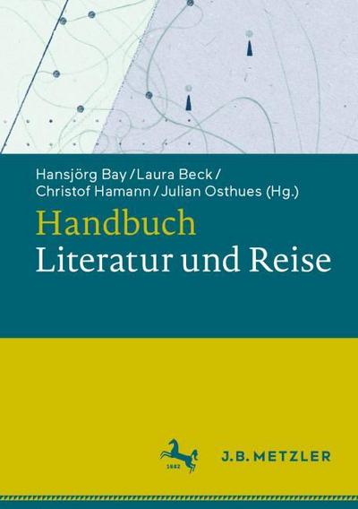 Handbuch Literatur und Reise