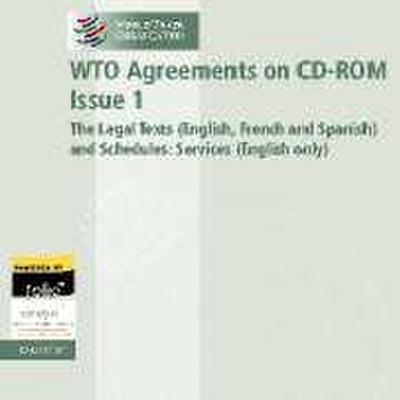 Wto Agreements on CD-ROM Issue 1: The Legal Texts (English, French and Spanish) and Schedules: Services (English Only)