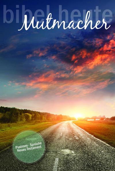 NeÜ bibel.heute - Mutmacher
