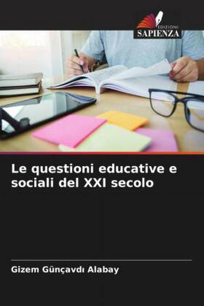 Le questioni educative e sociali del XXI secolo