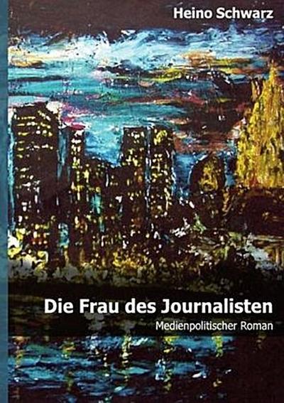 Die Frau des Journalisten