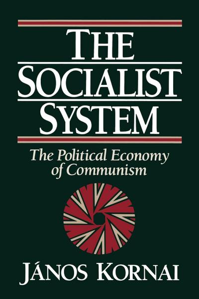 The Socialist System - János Kornai