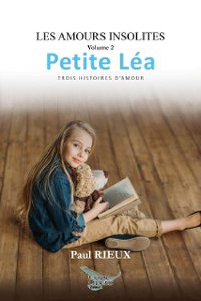 Les amours insolites Tome 2: Petite Lea