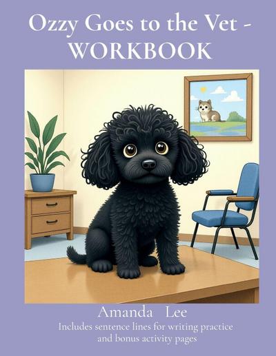 Ozzy Goes to the Vet - WORKBOOK