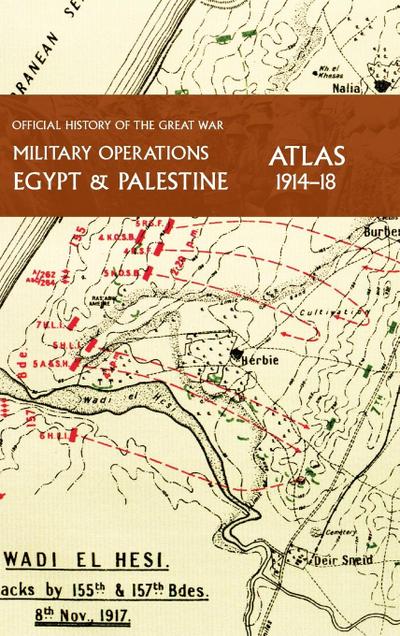 MILITARY OPERATIONS EGYPT & PALESTINE 1914-18 ATLAS