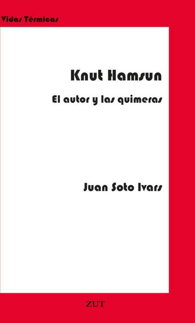 Knut Hamsun : el autor y las quimeras