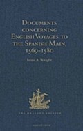 Documents concerning English Voyages to the Spanis
