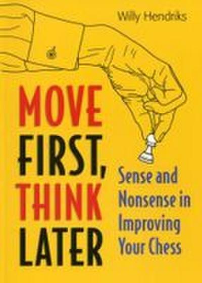 Move First, Think Later