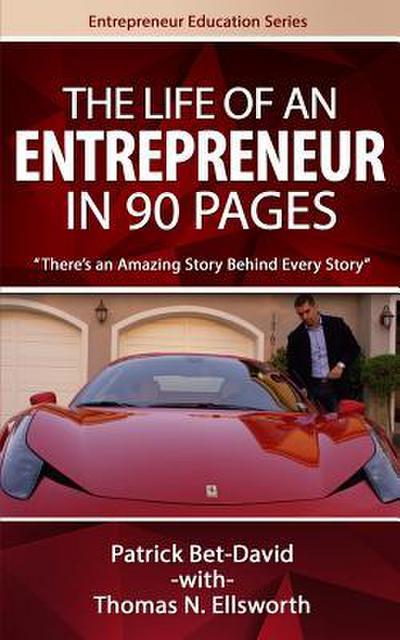 The Life of an Entrepreneur in 90 Pages: There’s An Amazing Story Behind Every Story