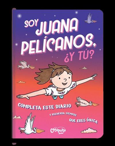 Soy Juana Pelícanos, ¿Y Tú?