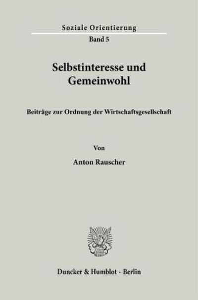 Selbstinteresse und Gemeinwohl.