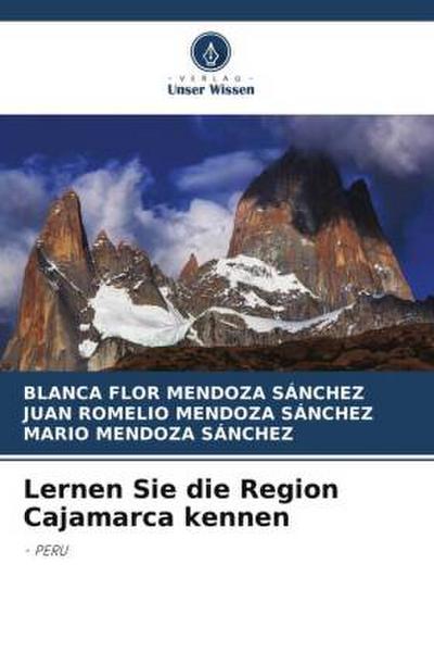 Lernen Sie die Region Cajamarca kennen