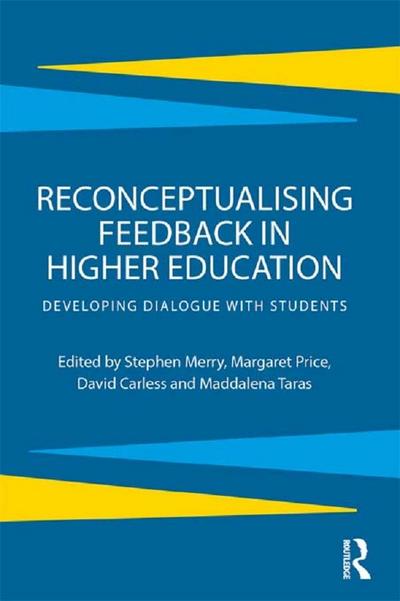 Reconceptualising Feedback in Higher Education