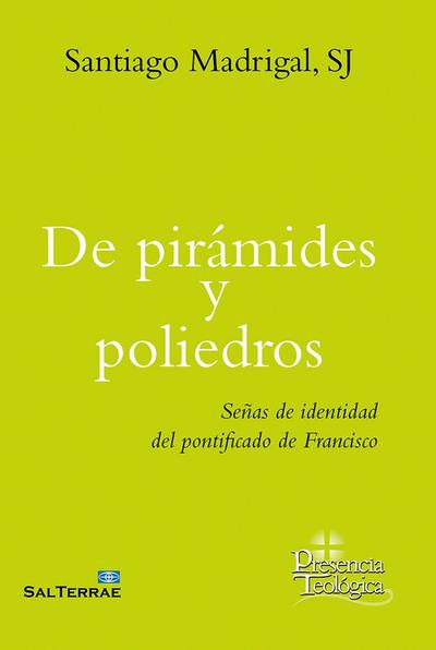 De pirámides y poliedros : señas de identidad del pontificado de Francisco