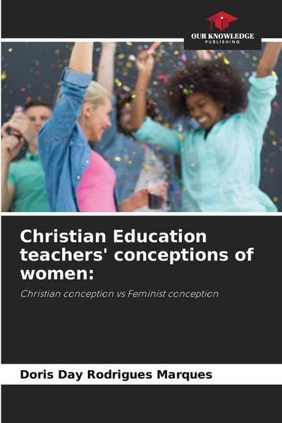 Christian Education teachers’ conceptions of women: