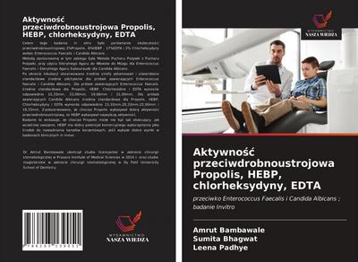 Aktywno¿¿ przeciwdrobnoustrojowa Propolis, HEBP, chlorheksydyny, EDTA