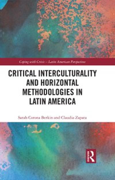 Critical Interculturality and Horizontal Methodologies in Latin America