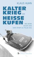 Kalter Krieg und heiße Kufen