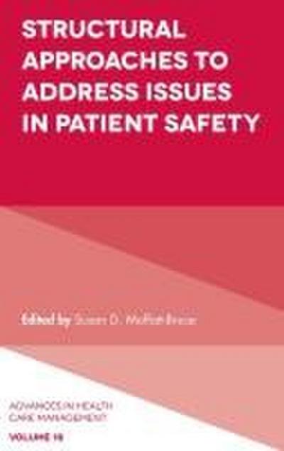 Structural Approaches to Address Issues in Patient Safety