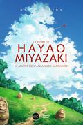 L’œuvre de Hayao Miyazaki