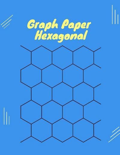 Graph Paper Hexagonal: Hexagonal Graph Paper Notebook, Quilting Calculator