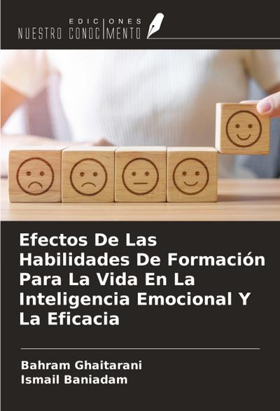 Efectos De Las Habilidades De Formación Para La Vida En La Inteligencia Emocional Y La Eficacia