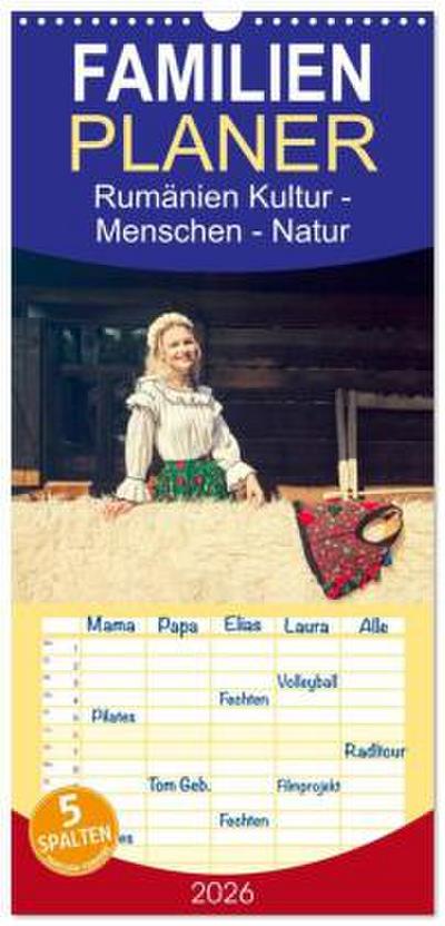 Familienplaner 2026 - Rumänien Kultur - Menschen - Natur mit 5 Spalten (Wandkalender, 21 x 45 cm) CALVENDO