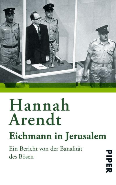 Arendt, H: Eichmann in Jerusalem
