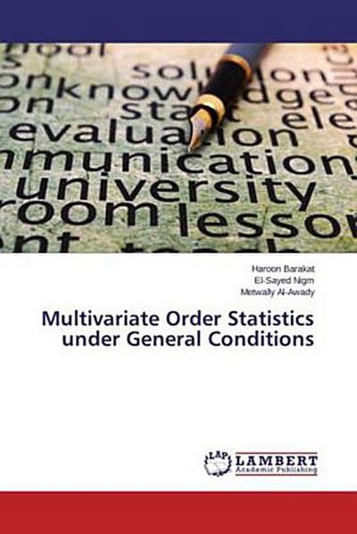 Multivariate Order Statistics under General Conditions