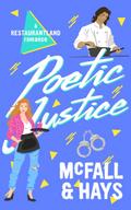 Poetic Justice: A Restaurantland Romance