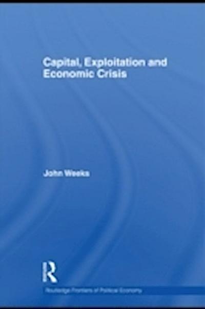 Capital, Exploitation and Economic Crisis