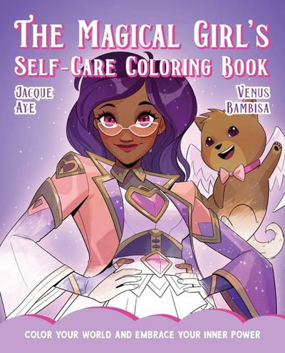 The Magical Girl’s Self-Care Coloring Book