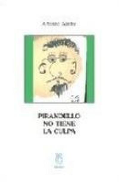 Pirandello no tiene la culpa