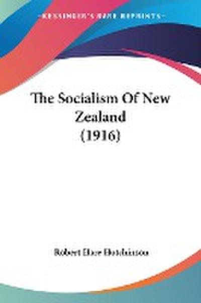 The Socialism Of New Zealand (1916)