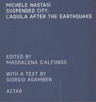 Suspended City: l’Aquila After the Earthquake
