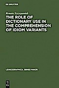 The Role of Dictionary Use in the Comprehension of Idiom Variants