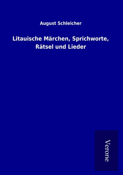 Litauische Märchen, Sprichworte, Rätsel und Lieder