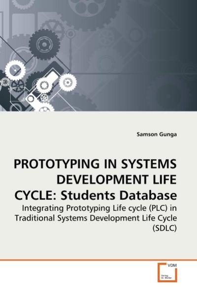 PROTOTYPING IN SYSTEMS DEVELOPMENT LIFE CYCLE: Students Database - Samson Gunga