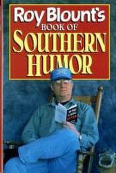 Roy Blount’s Book of Southern Humor