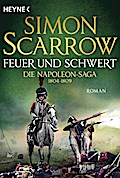 Feuer und Schwert - Die Napoleon-Saga 1804-1809