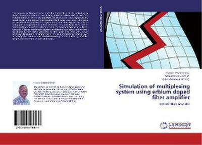 Simulation of multiplexing system using erbium doped fiber amplifier
