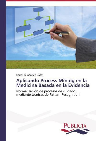 Aplicando Process Mining en la Medicina Basada en la Evidencia