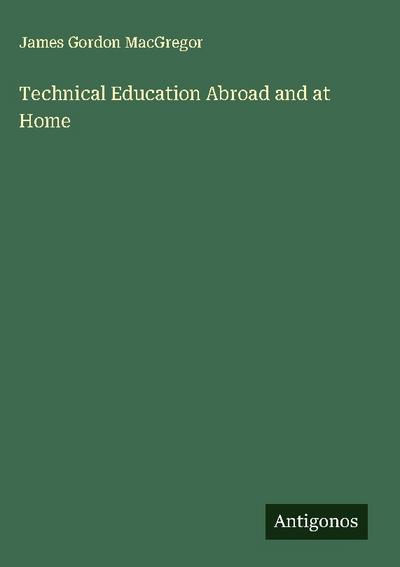 Technical Education Abroad and at Home